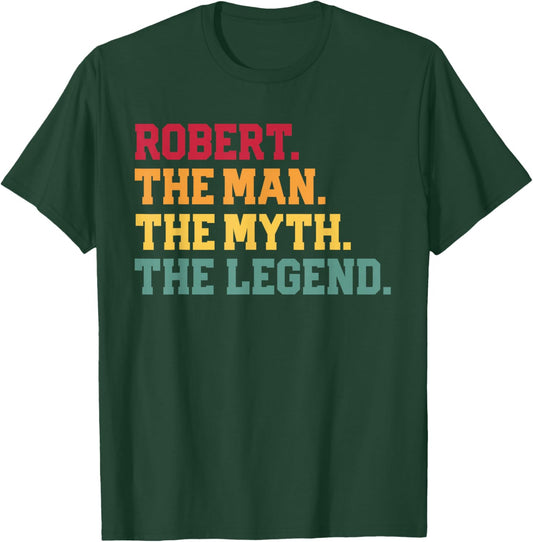 Robert - The Man Myth Legend Funny Father's Day Birthday T-Shirt - T-Shirt | Forest
