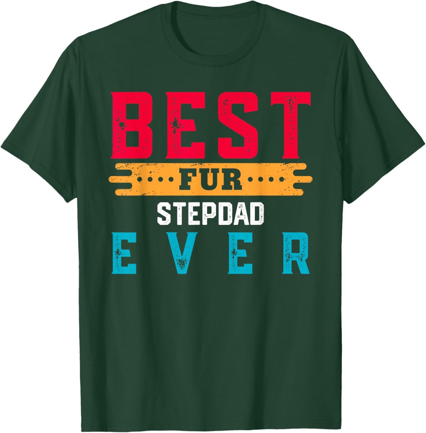 Best Fur STEPDAD Ever Shirt Funny Pet Lover For STEPDADS T-Shirt - T-Shirt | Forest
