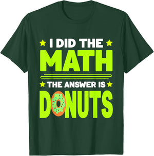 Donut Funny Doughnut Fried Dough Sweet Snack Dessert T-Shirt - T-Shirt | Forest