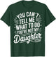 You Cant Tell Me What to Do Daughter and Dad T-Shirt - T-Shirt | Forest