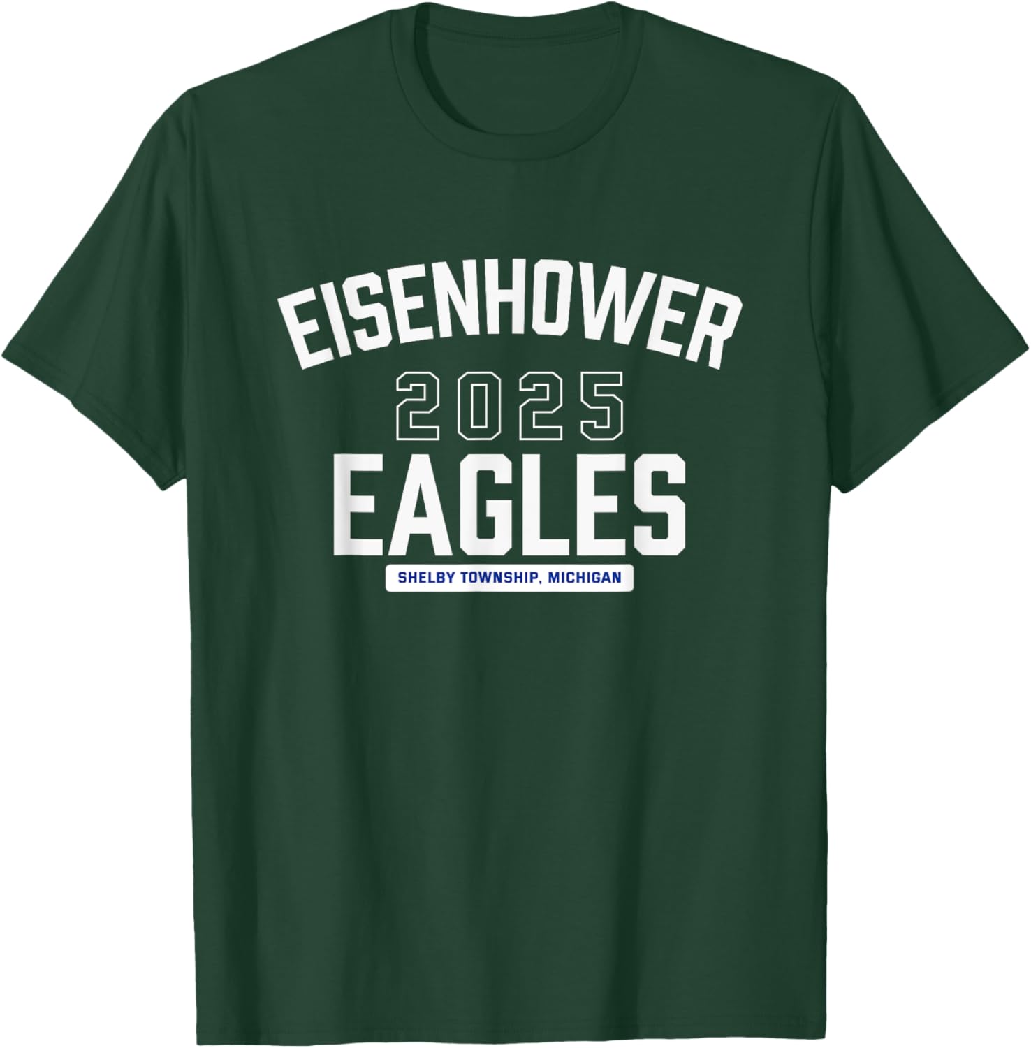 Eisenhower Eagles Shelby Township, Michigan 2025 T-Shirt - T-Shirt | Forest