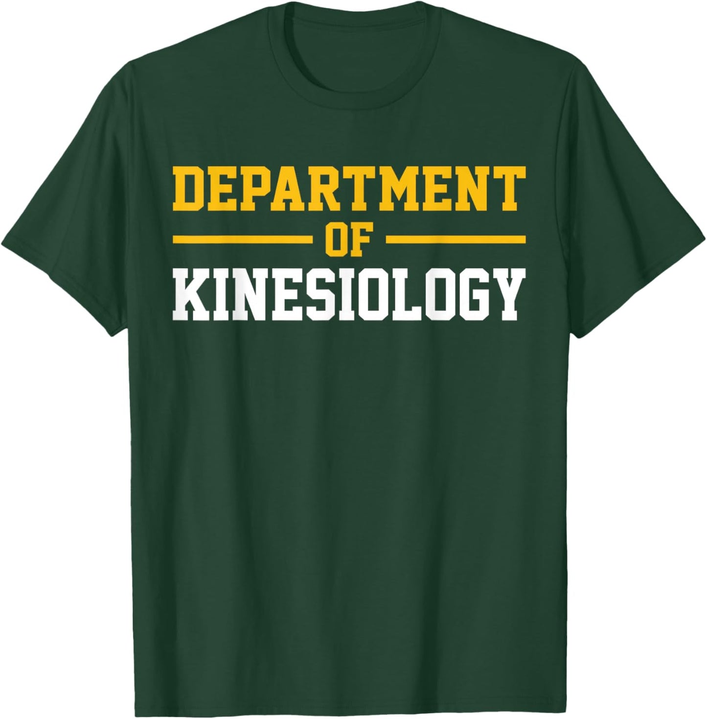 Department of Kinesiology T-Shirt - T-Shirt | Forest