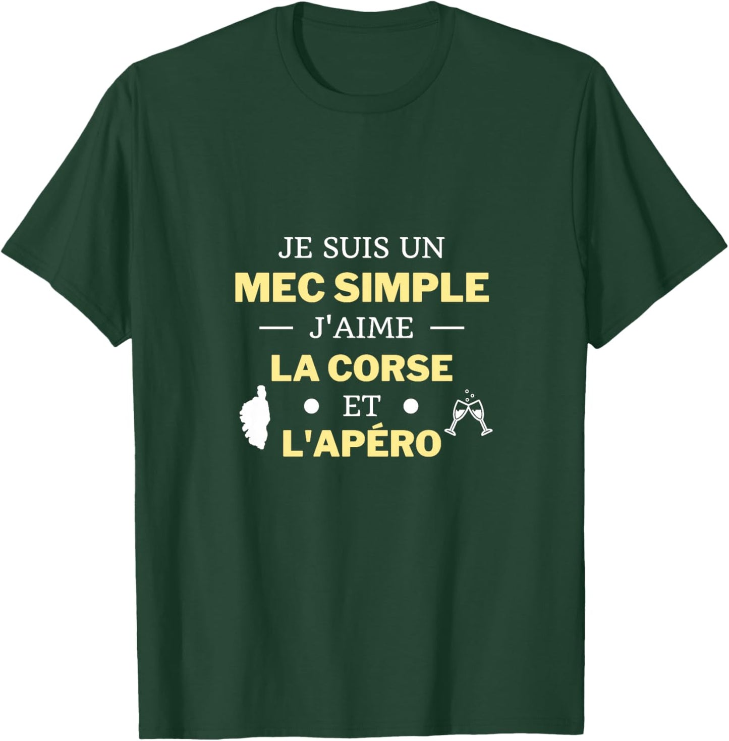 Mec Simple J'aime la Corse et l'apéro Cadeau Humour Corsica Haut de Gamme T-Shirt - T-Shirt | Forest