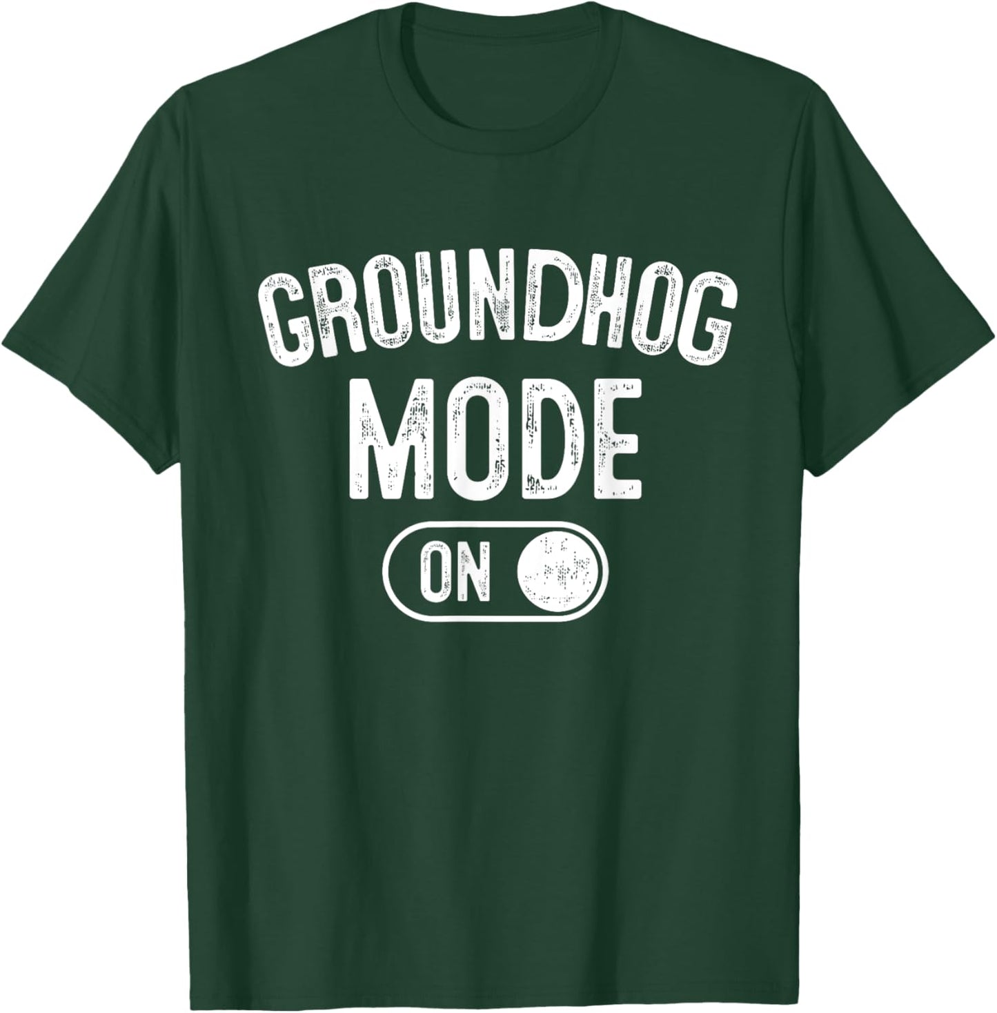 Groundhog Mode On Costume Funny Weather Prophet Gift Animal T-Shirt - T-Shirt | Forest