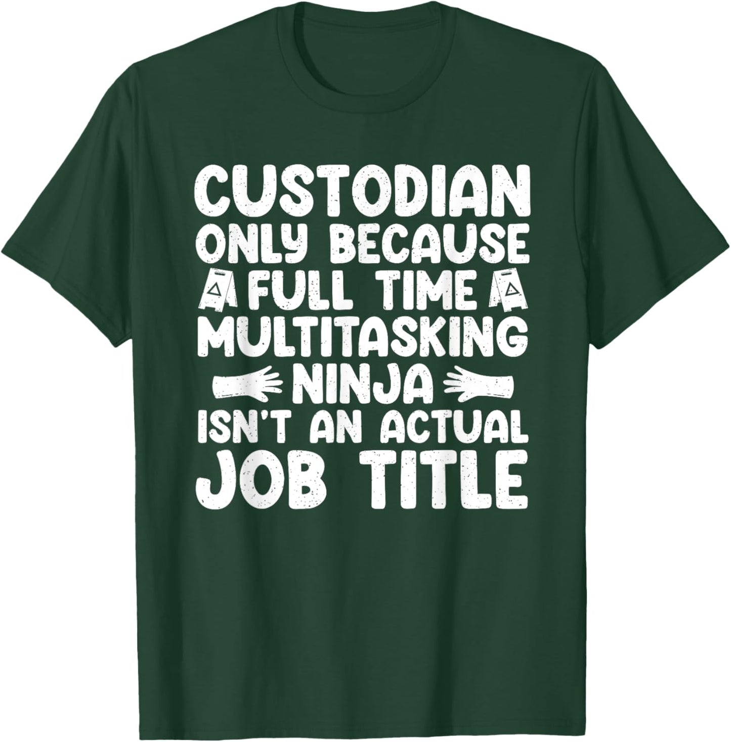 Custodian Design Women School Custodian Appreciation T-Shirt - T-Shirt | Forest