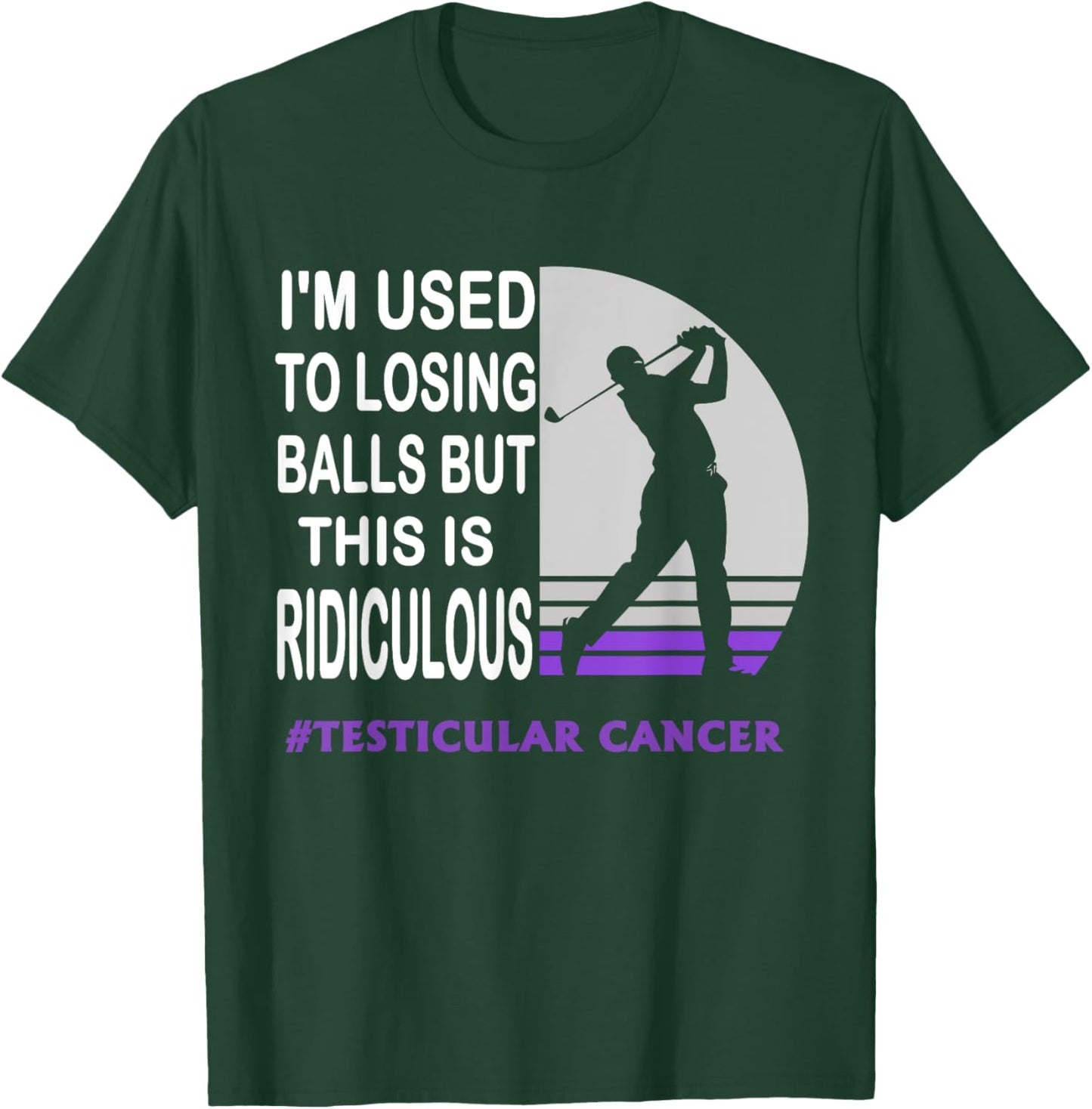 Testicular Cancer Awareness Survivor Funny Golf Player T-Shirt - T-Shirt | Forest
