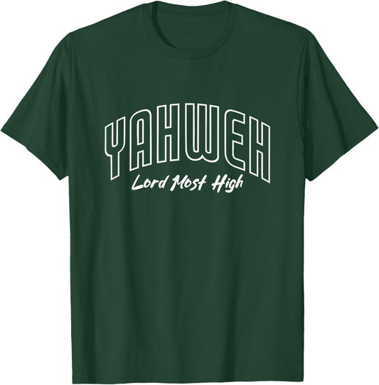 Yahweh Lord Most High Hebrew God Christian Religious T-Shirt - T-Shirt | Forest