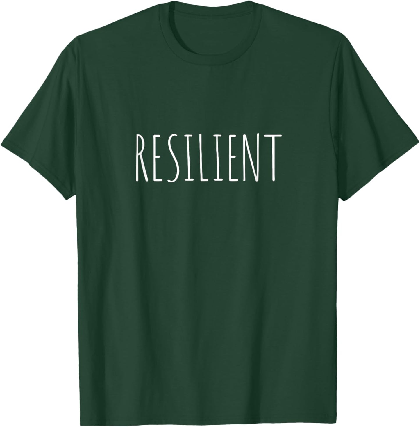 Resilient Mental Strength Self-Esteem Motivation Resilience T-Shirt - T-Shirt | Forest