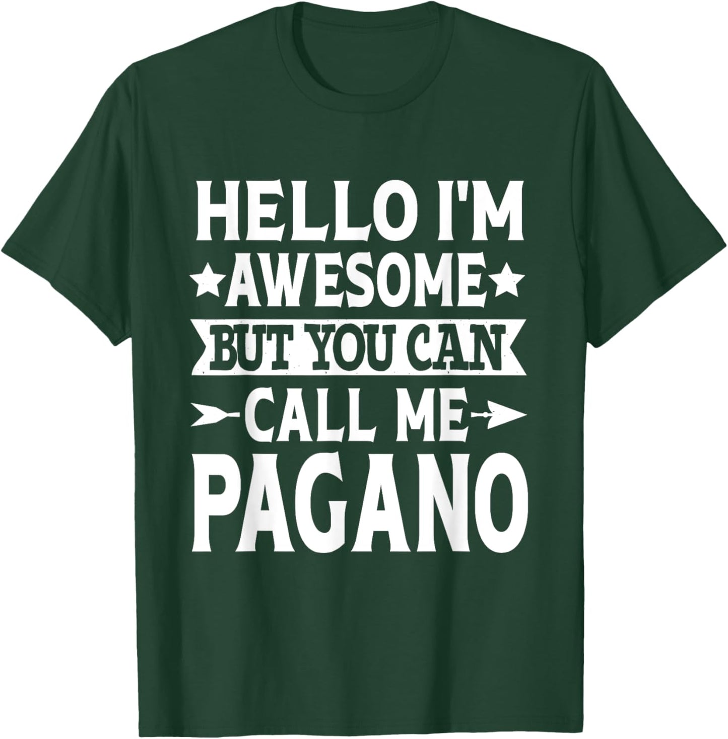Pagano Surname Call Me Pagano Family Team Last Name Pagano T-Shirt - T-Shirt | Forest