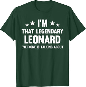 Leonard Personal First Name I'm That Legendary Funny Leonard T-Shirt - T-Shirt | Forest