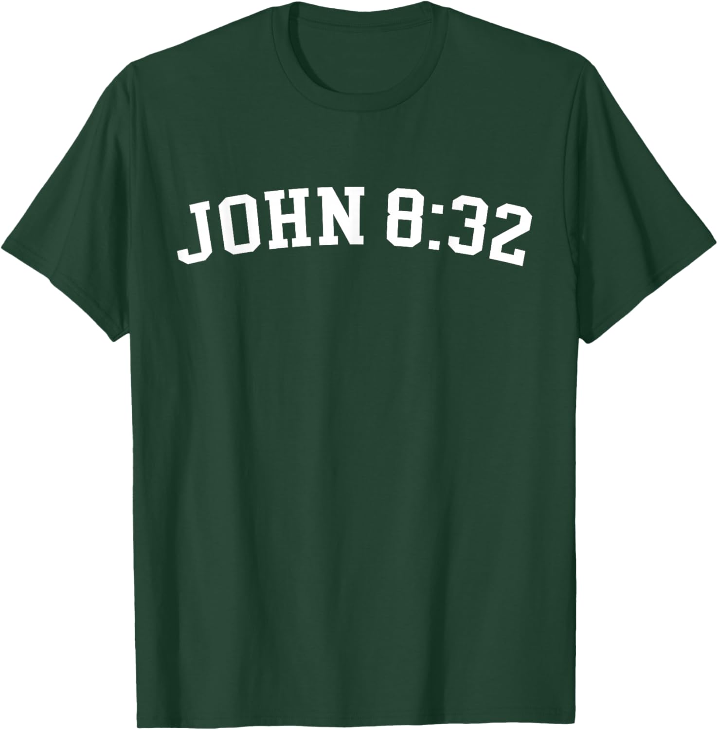 John 8:32 T-Shirt - T-Shirt | Forest