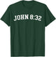 John 8:32 T-Shirt - T-Shirt | Forest