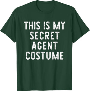 This Is My Secret Agent Halloween Costume Lazy Easy Spy T-Shirt - T-Shirt | Forest