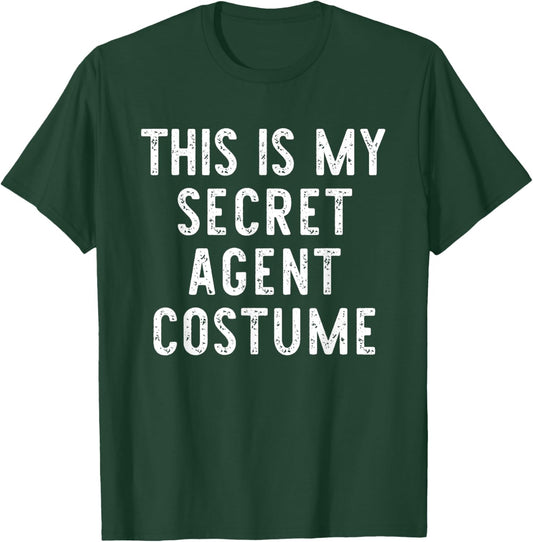 This Is My Secret Agent Halloween Costume Lazy Easy Spy T-Shirt - T-Shirt | Forest