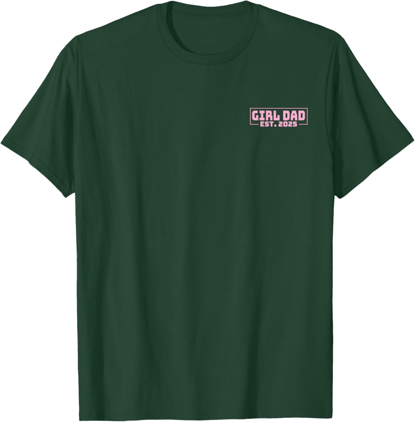 Dad Est. 2025 Logo Dad 2025 loading New Dad Of Girls 2025 T-Shirt - T-Shirt | Forest