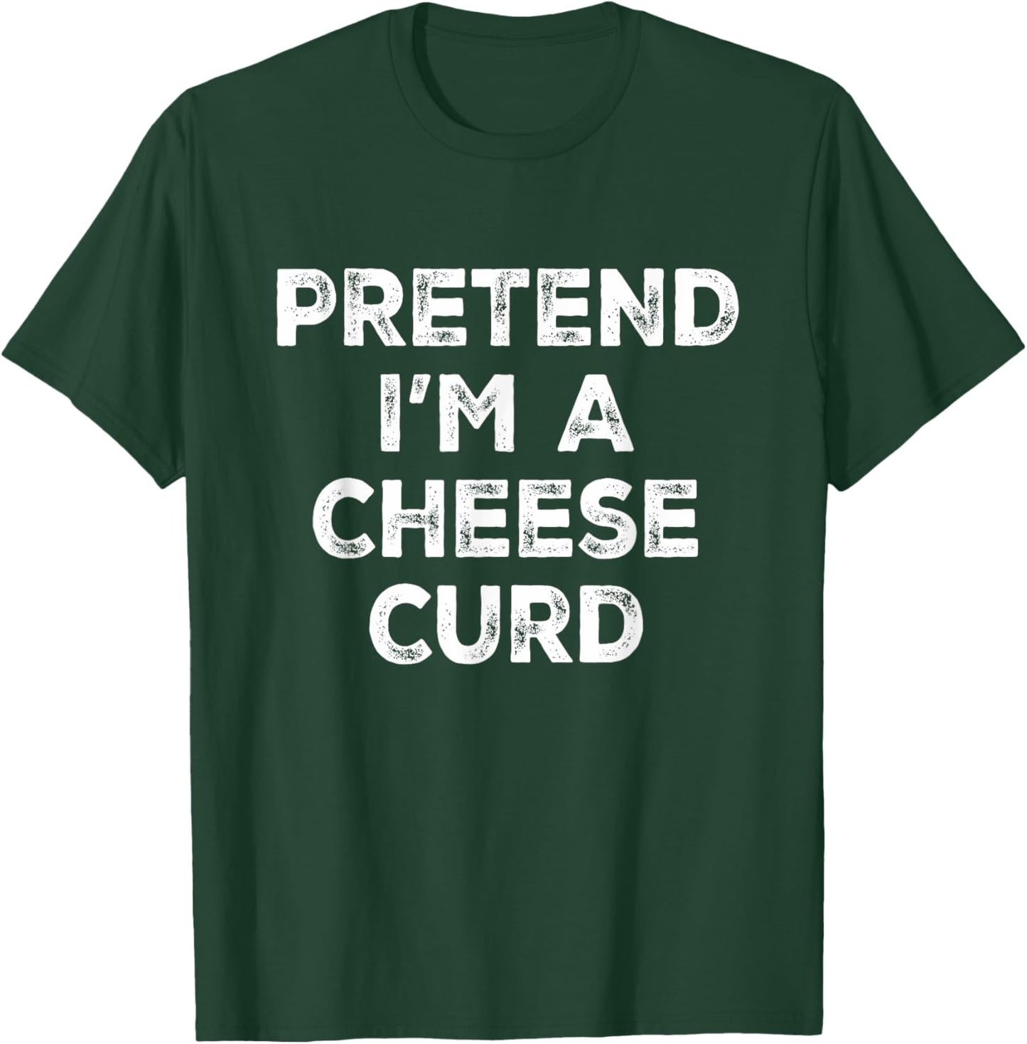 Pretend I'm A Cheese Curd Lazy Halloween Costume T-Shirt - T-Shirt | Forest