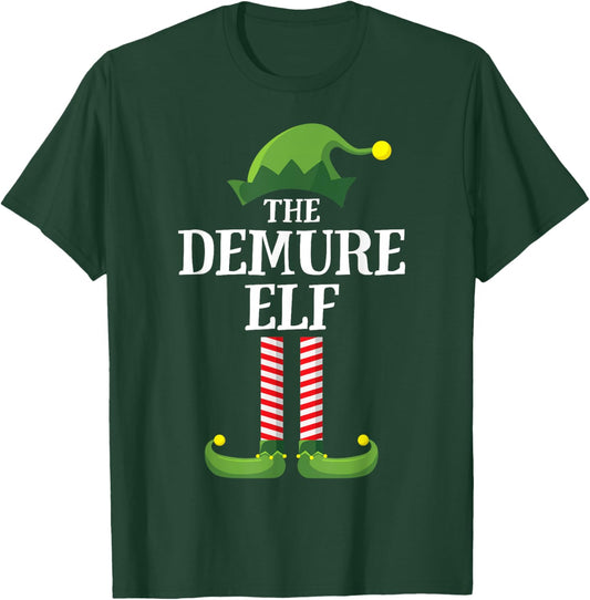 Demure Elf Matching Family Group Funny Christmas T-Shirt - T-Shirt | Forest