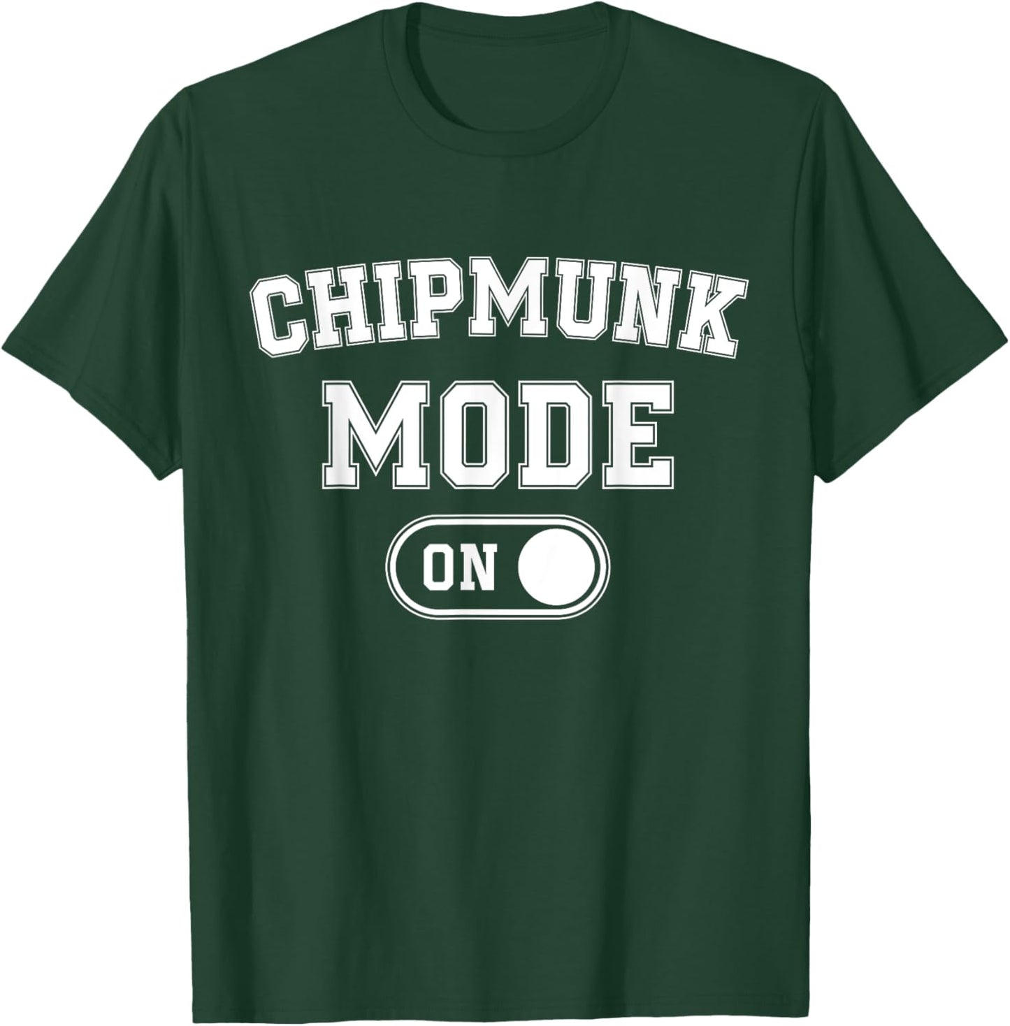 Chipmunk Mode On Costume Funny Cheek Stuffer Gift Animal T-Shirt - T-Shirt | Forest