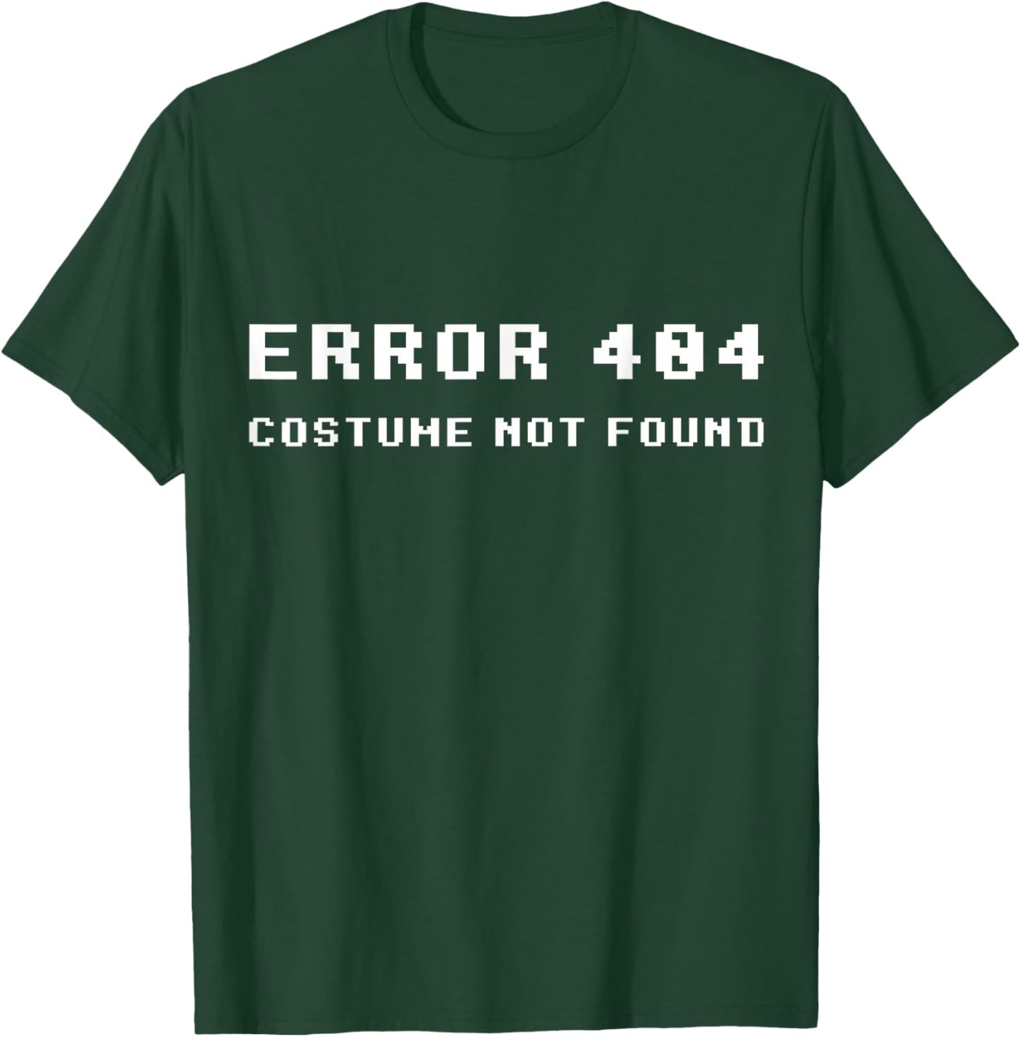 Error 404 Costume Not Found Funny Lazy Halloween T-Shirt - T-Shirt | Forest