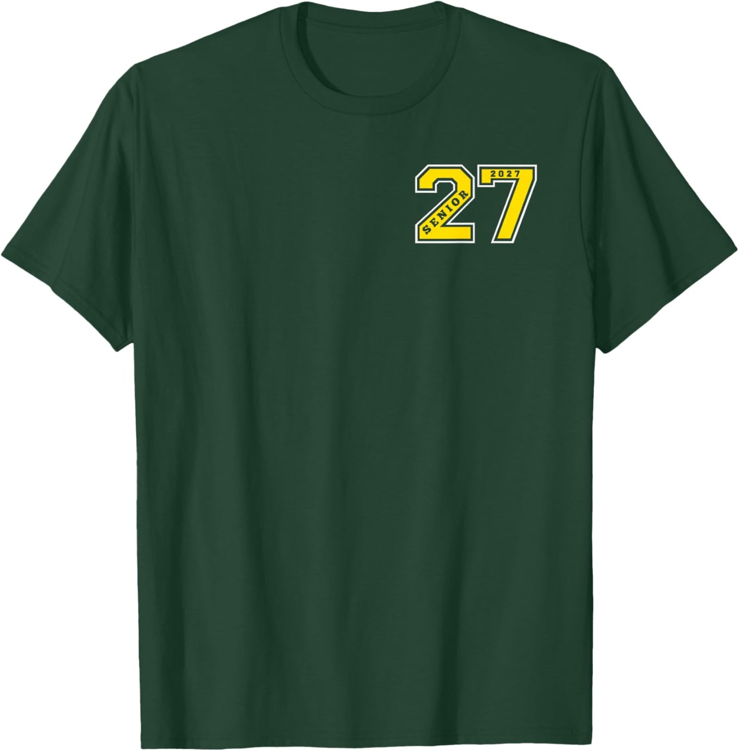 Senior 2027 (Front & Back) Gold Seniors Class 27 Grad Gift 1 T-Shirt - T-Shirt | Forest