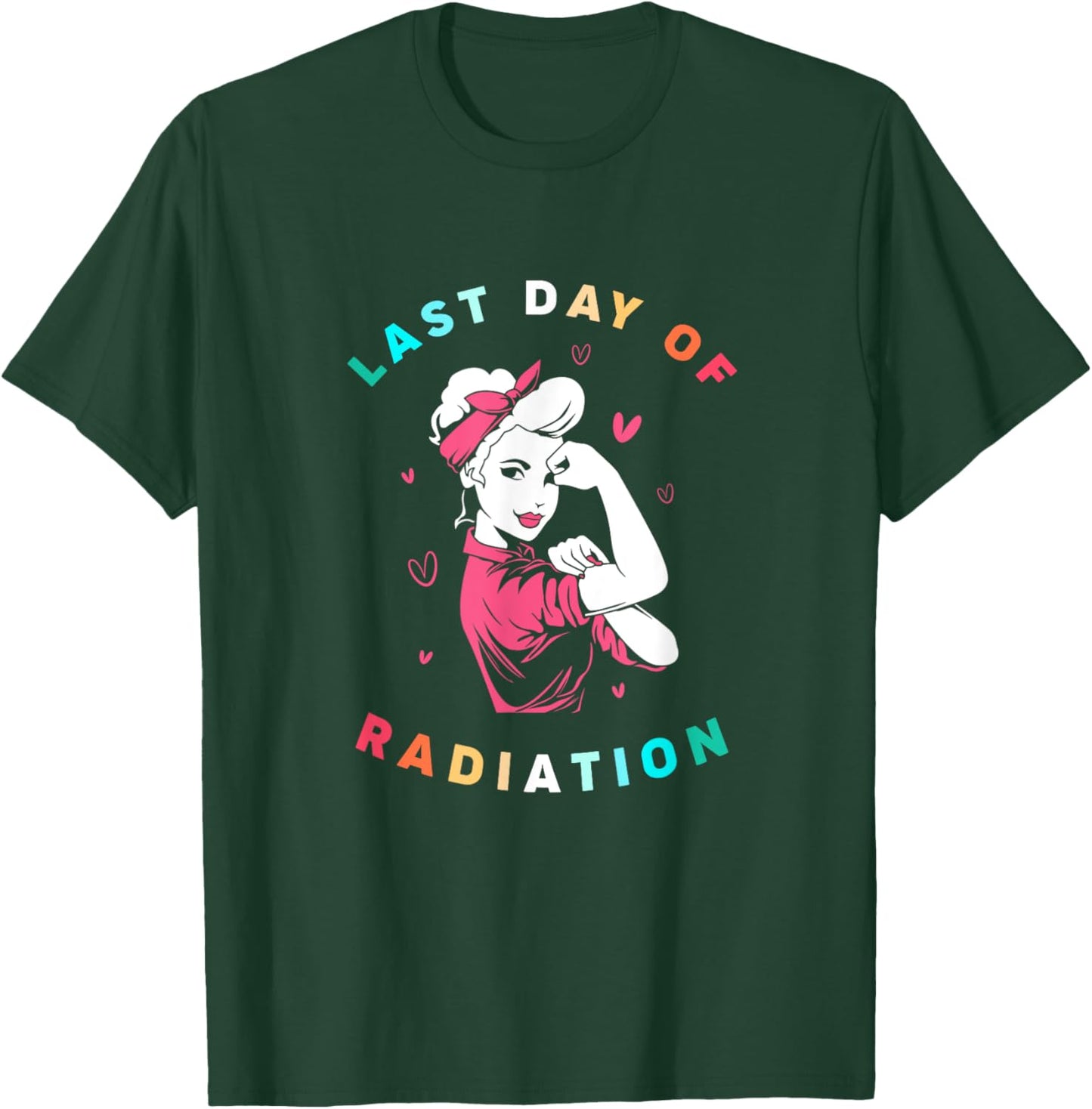 Retro Radiation Therapy Strong Girl Last Day Of Radiation T-Shirt - T-Shirt | Forest
