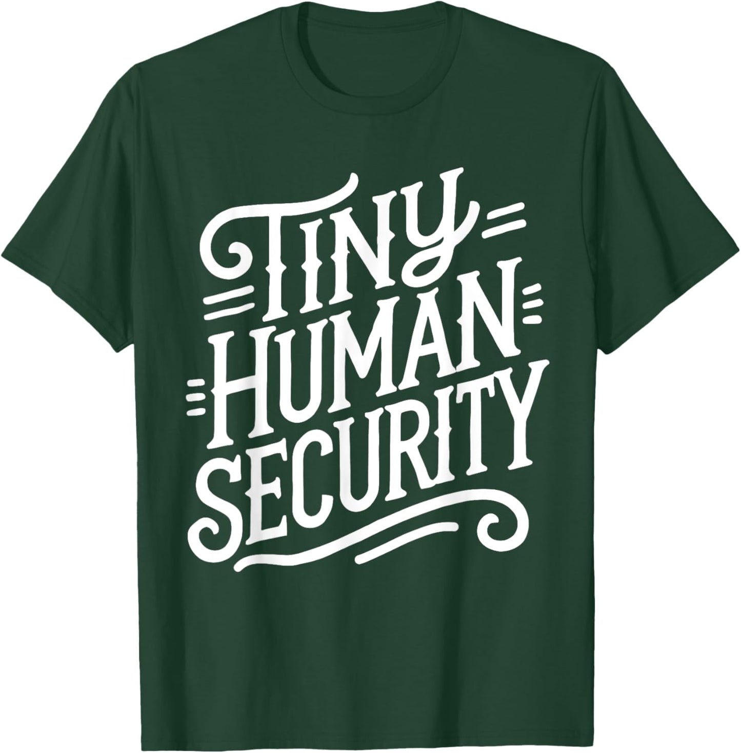 Tiny Human Security Childcare Daycare Provider Back School T-Shirt - T-Shirt | Forest