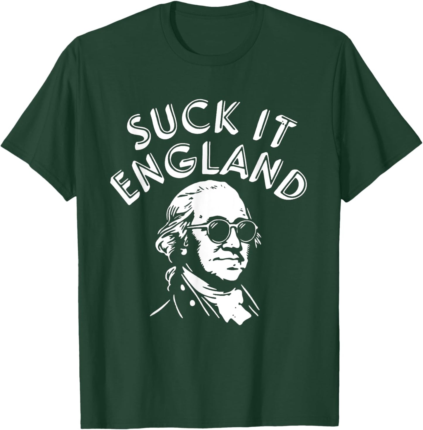 Suck It England 1776 American 4th Of July Women Men T-Shirt - T-Shirt | Forest