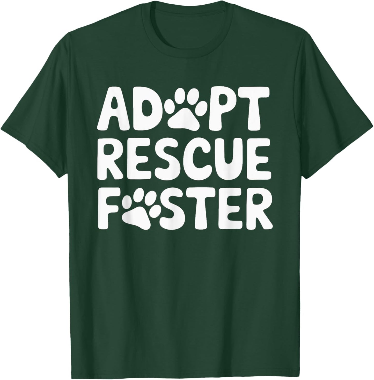 Adopt Rescue Foster T-Shirt - T-Shirt | Forest