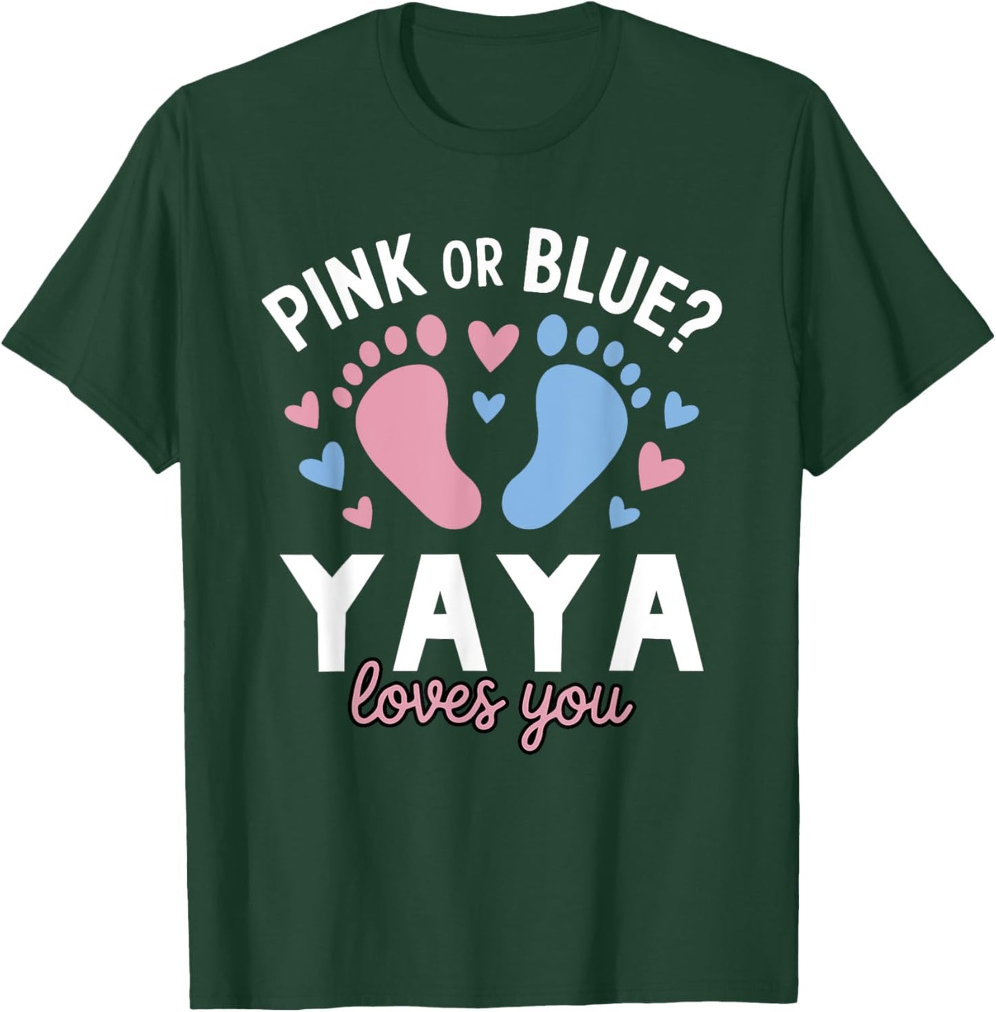 Pink Or Blue Yaya Loves You Gender Reveal Party T-Shirt - T-Shirt | Forest