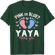 Pink Or Blue Yaya Loves You Gender Reveal Party T-Shirt - T-Shirt | Forest