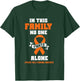 In this family no one Prader Willi Syndrome Awareness T-Shirt - T-Shirt | Forest