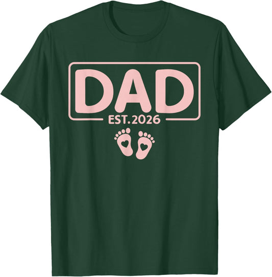Dad Est 2026 Daddy Father 2026 Soon to Be New Dad 2026 T-Shirt - T-Shirt | Forest