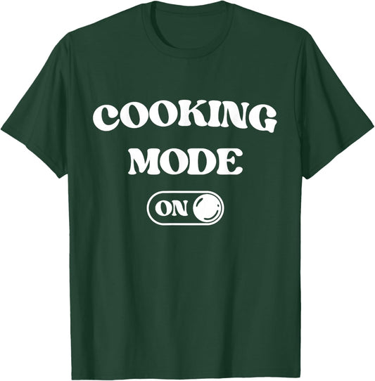 Cooking Mode On Funny Chef Gift Mom Grandma Home Cooking T-Shirt - T-Shirt | Forest