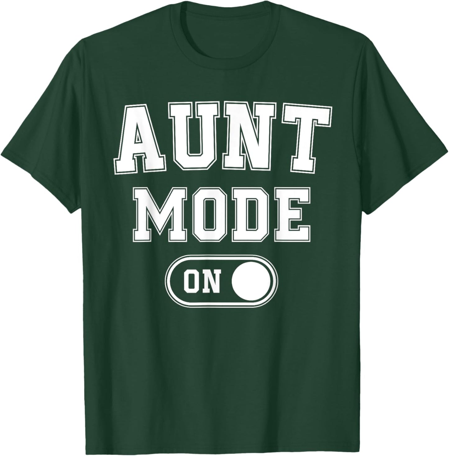 Aunt Mode On Funny Soon To Be Gifts 1St Time Aunt T-Shirt - T-Shirt | Forest