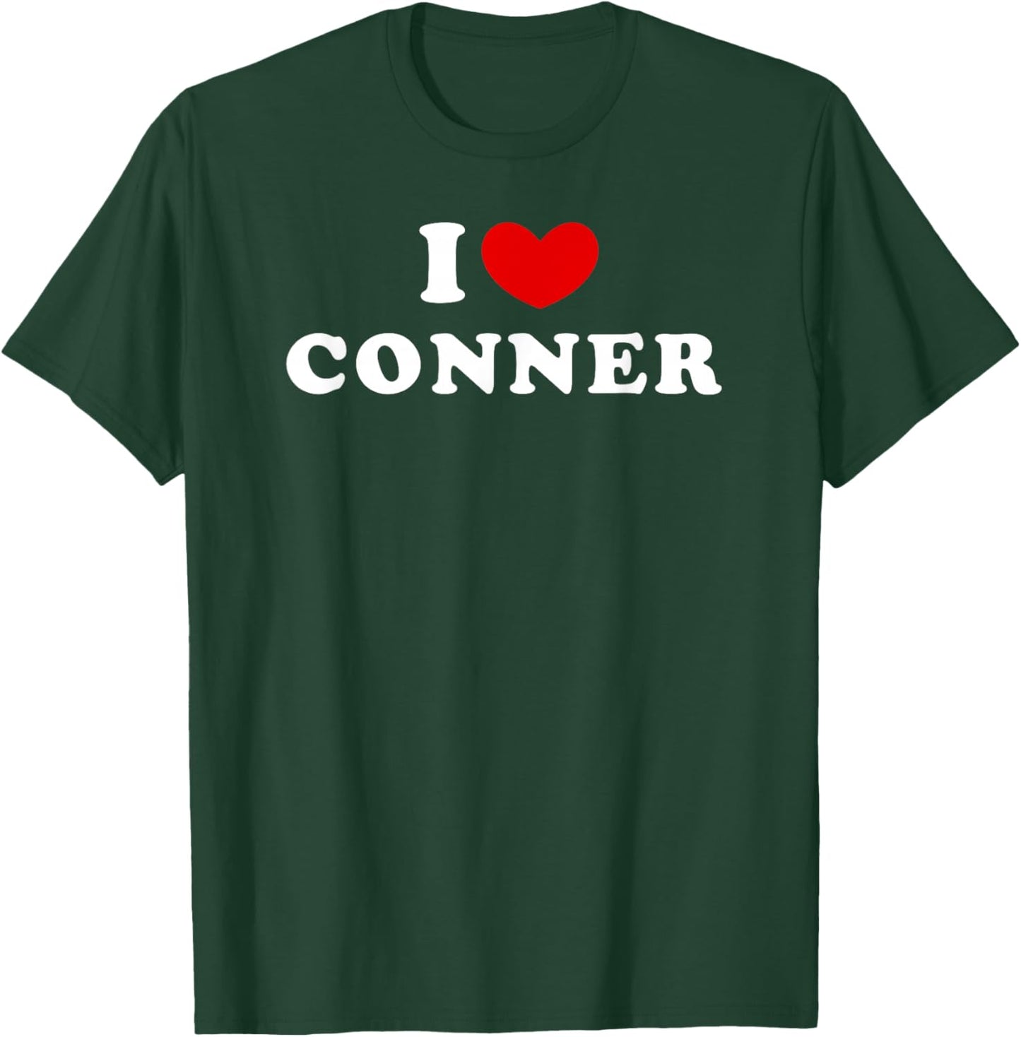 I Love Conner, I Heart Conner T-Shirt - T-Shirt | Forest