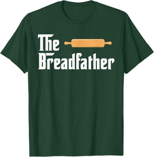 The Bread Father Funny Baker T-Shirt - T-Shirt | Forest