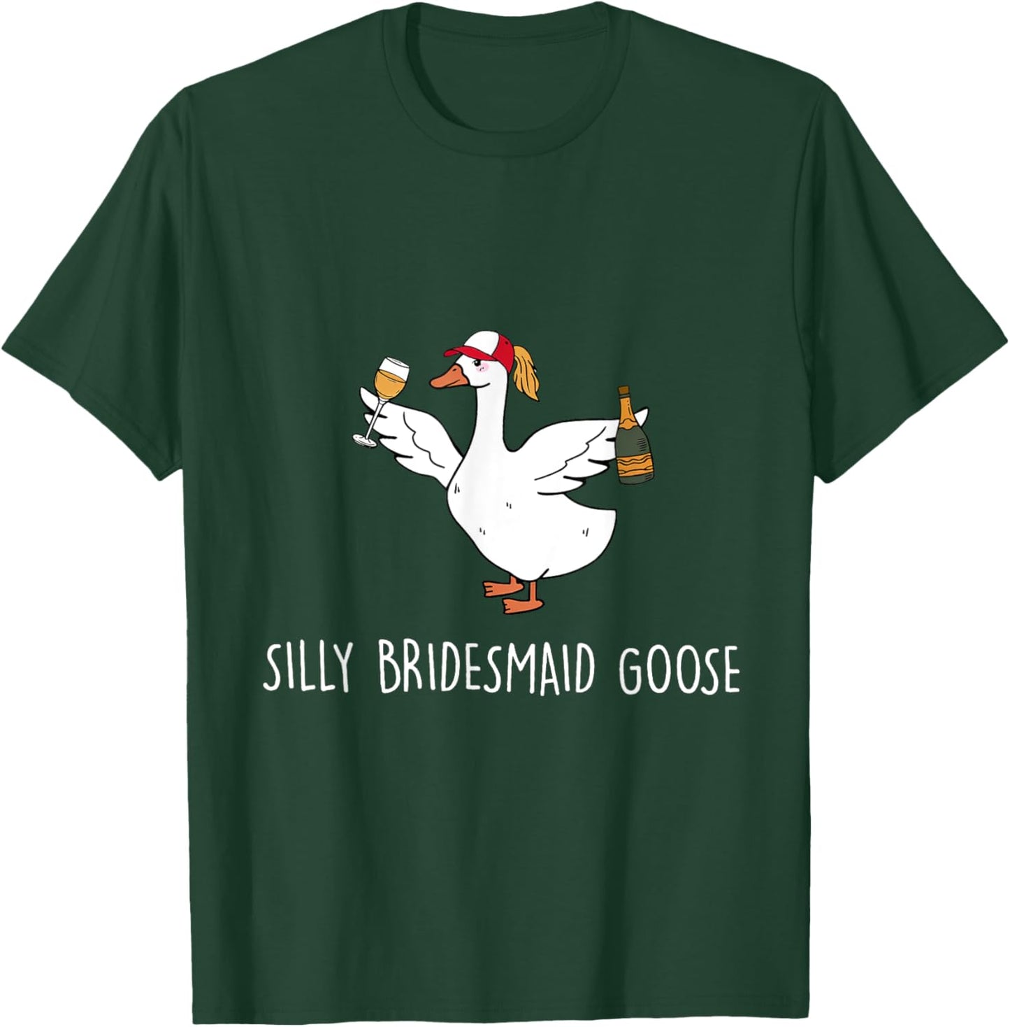 Silly Bridesmaid Goose Wedding Drinking T-Shirt - T-Shirt | Forest