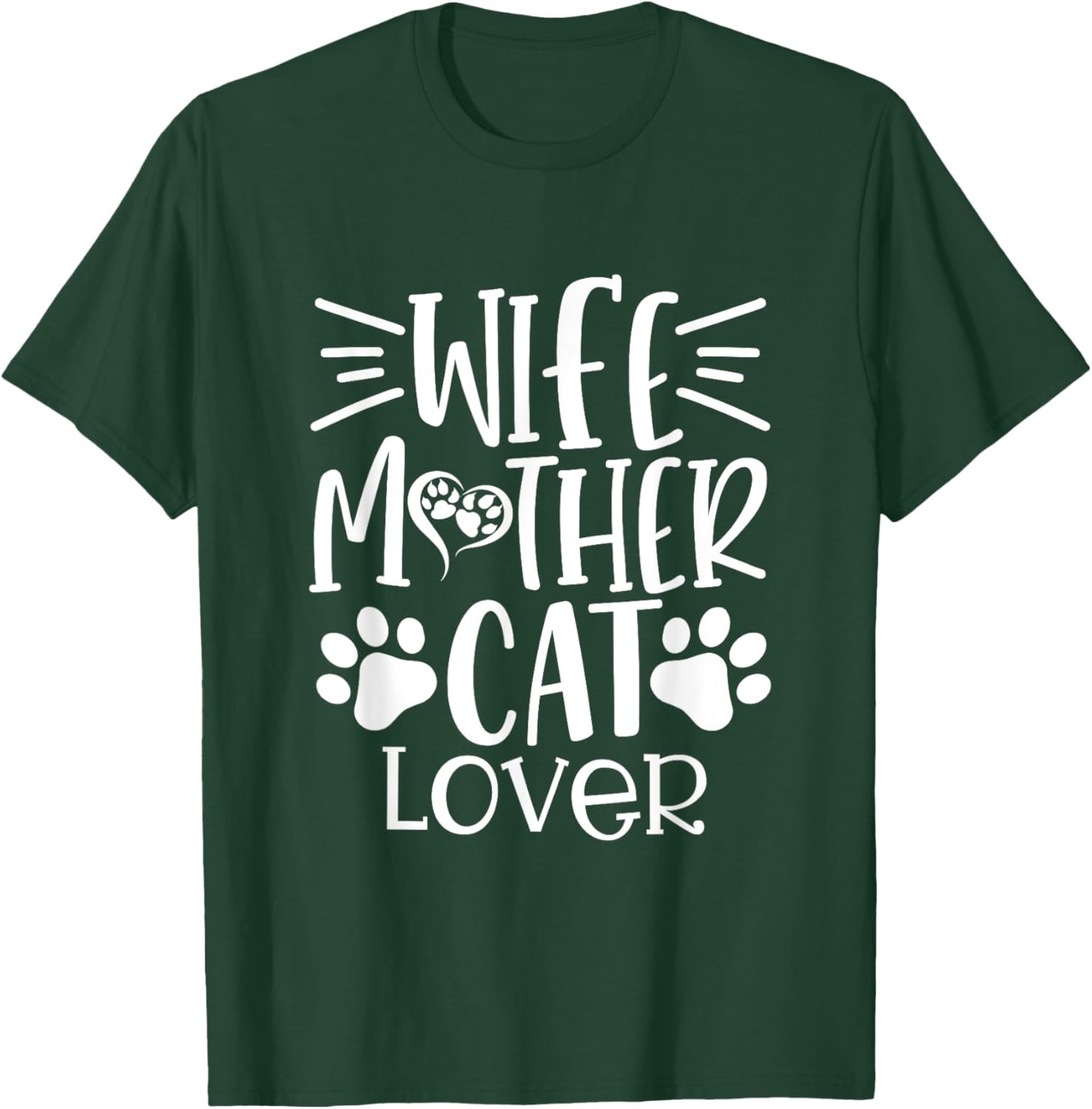 Wife, Mother, Cat Lover Design with Heart and Paw Prints T-Shirt - T-Shirt | Forest