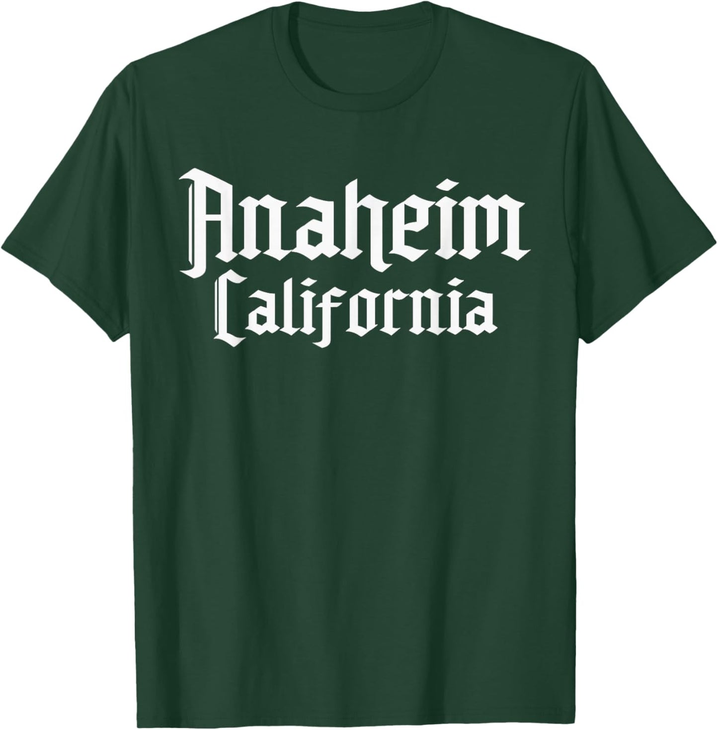 Anaheim California, Anaheim Orange County, Anaheim T-Shirt - T-Shirt | Forest