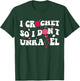 I Crochet So I Don't Unravel Crocheter Ball Yarn Groovy T-Shirt - T-Shirt | Forest