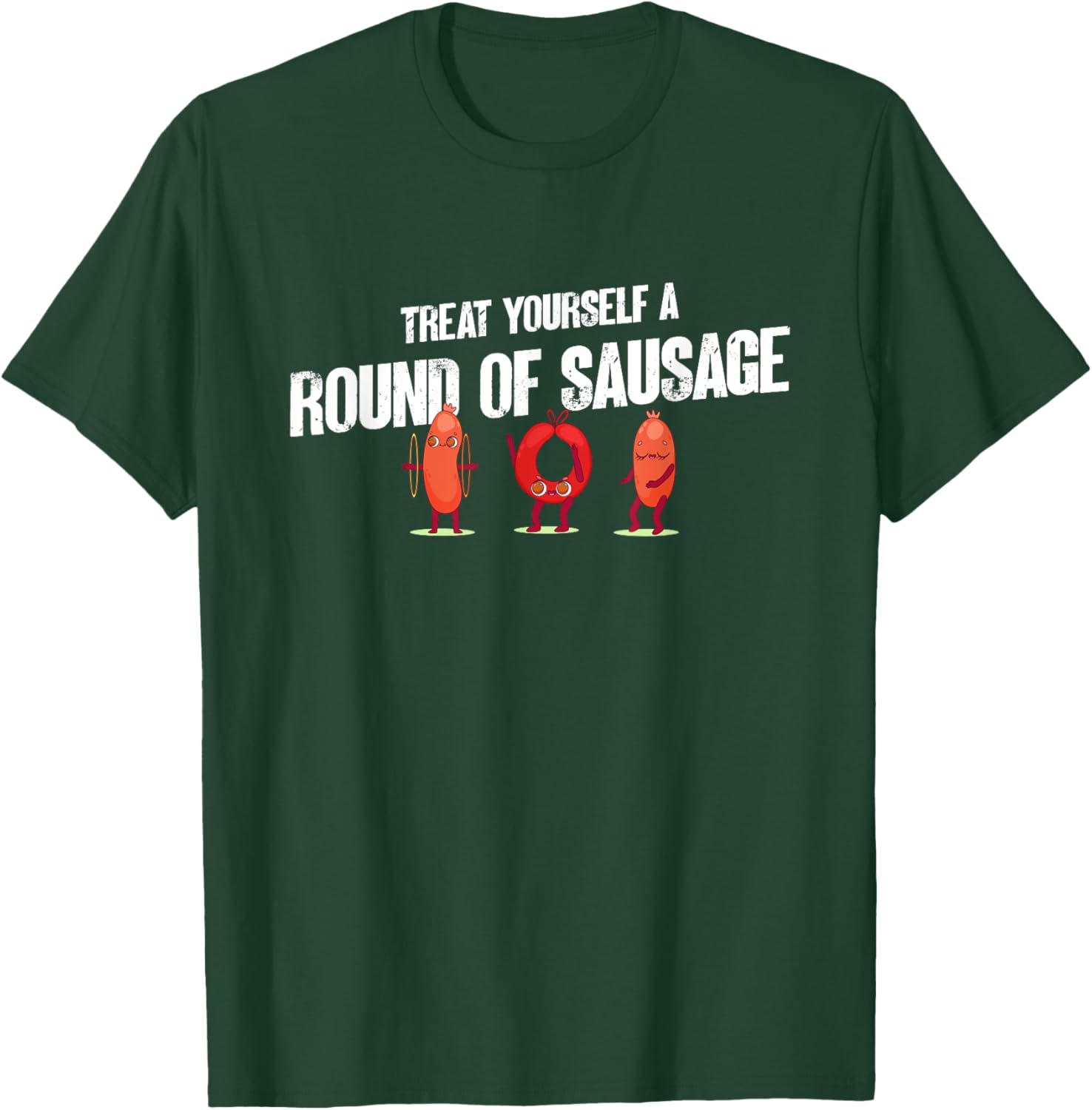 Treat Yourself A Round Of Sausage Funny Humor Thanksgiving T-Shirt - T-Shirt | Forest