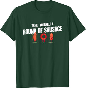 Treat Yourself A Round Of Sausage Funny Humor Thanksgiving T-Shirt - T-Shirt | Forest