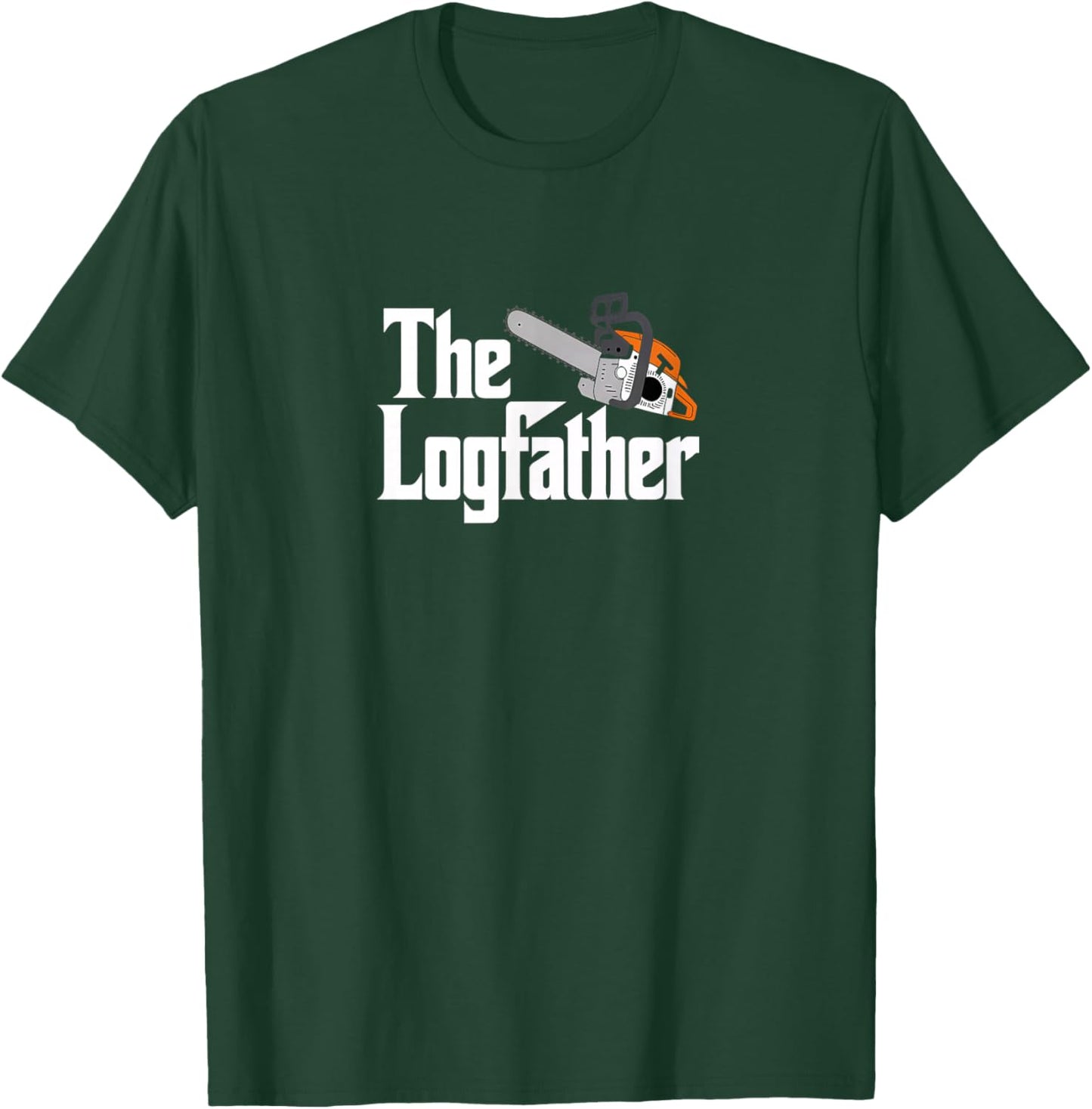 The Logfather - Funny Lumberjack Chainsaw T-Shirt - T-Shirt | Forest