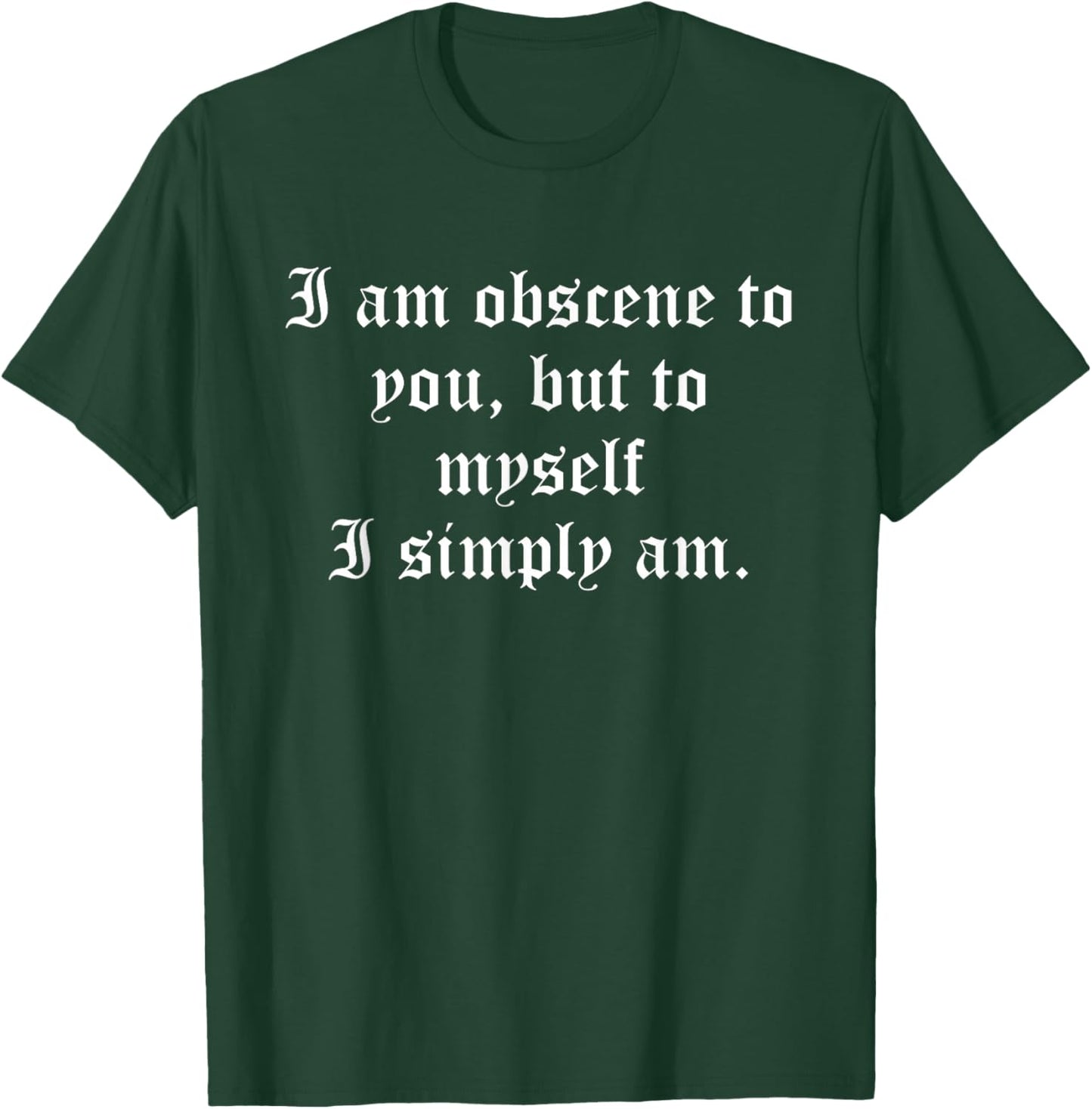 Quote T-Shirt - T-Shirt | Forest