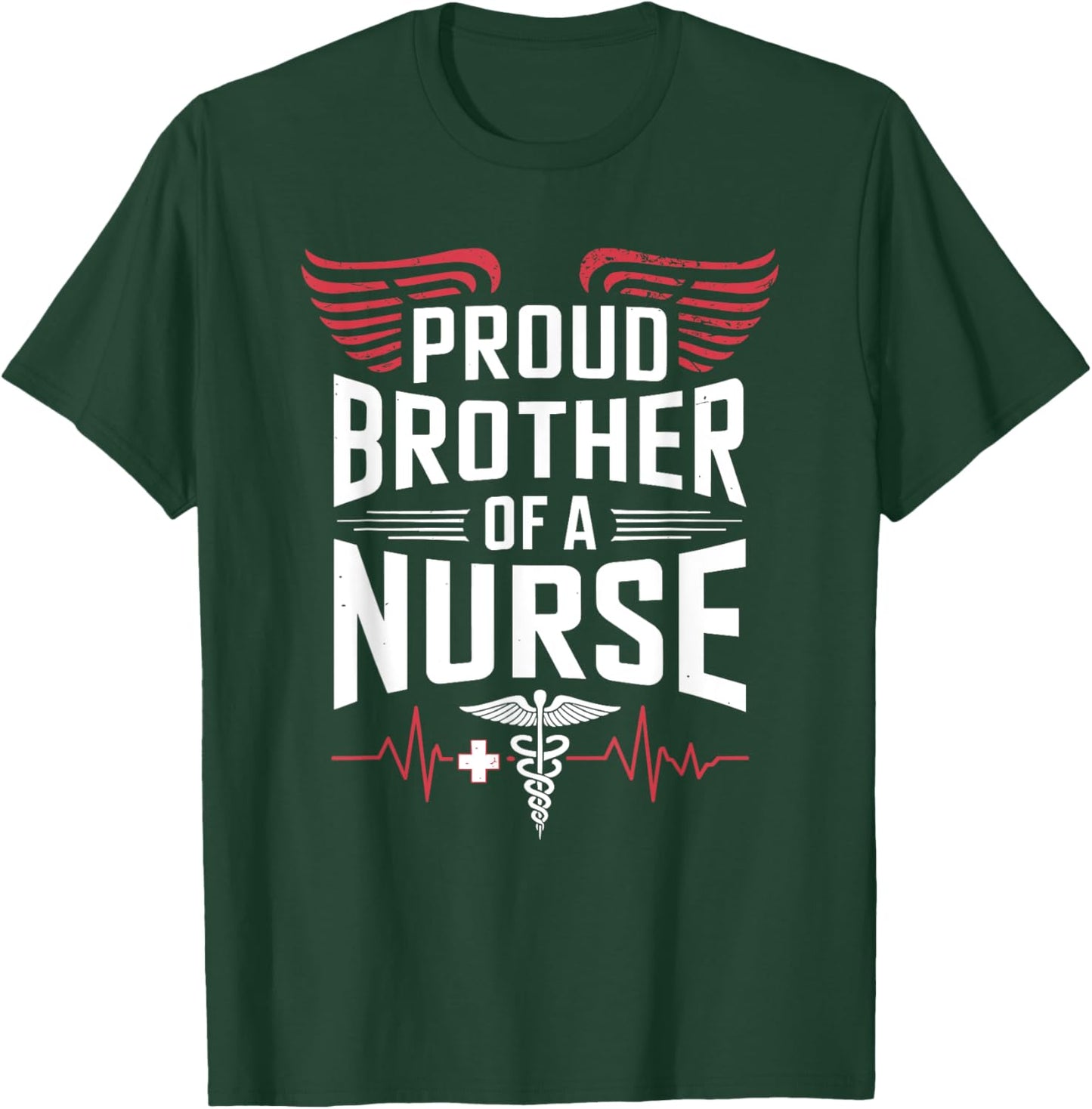 Proud Nurse Brother Proud Brother Of A Nurse, Nurse Sister T-Shirt - T-Shirt | Forest
