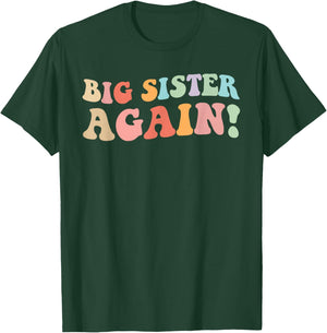 Big Sister Again! Retro Grafik - Lustiges Ankündigungsdesign T-Shirt - T-Shirt | Forest