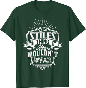It's A STILES Thing You Wouldn't Understand Name Vintage T-Shirt - T-Shirt | Forest