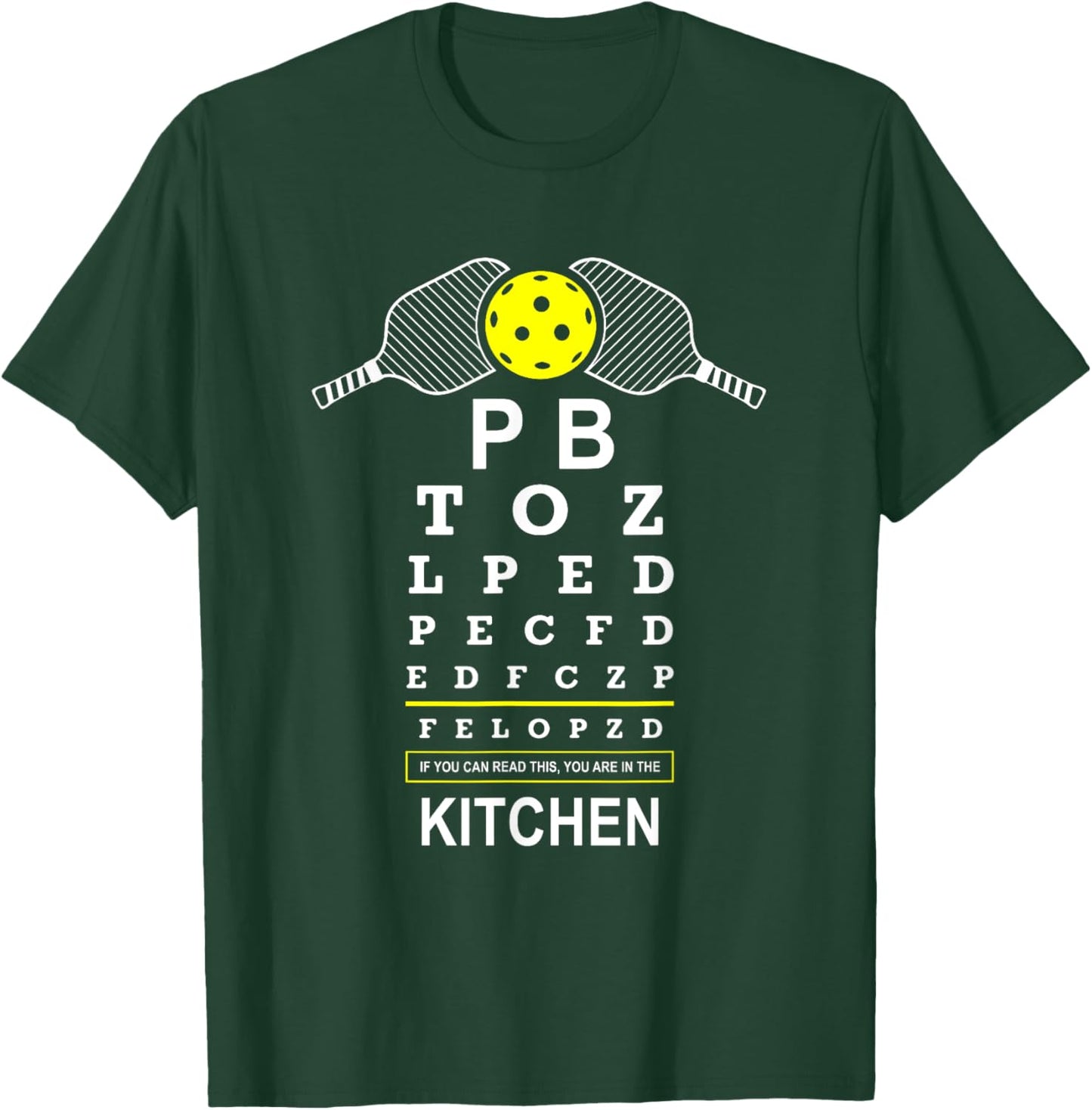 Funny Pickleball Kitchen Vision Saying If You Can Read This T-Shirt - T-Shirt | Forest