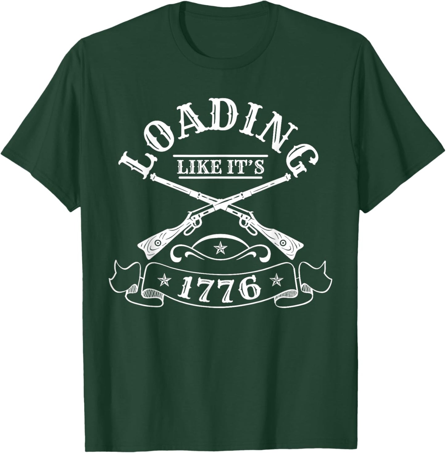 Loading Like Its 1776 Muzzleloader T-Shirt - T-Shirt | Forest