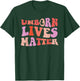 Pro-Life Unborn Lives Matter Pro Life Groovy Retro T-Shirt - T-Shirt | Forest